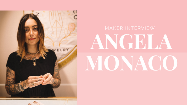 Maker Interview - Angela Monaco