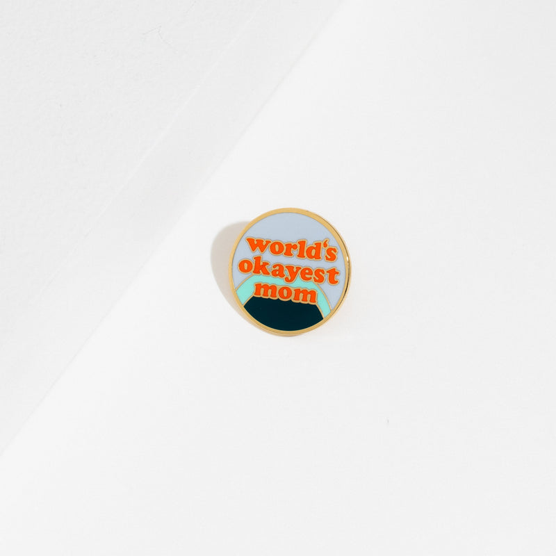 World's Okayest Mom Pin